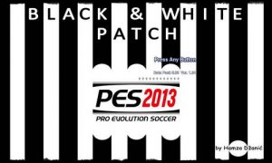 PES 2013 Black&White Patch v1.0 by Hamza Džanić Ketuban Jiwa