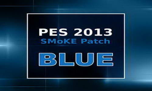 PES 2013 SMoKE Patch Blue Update 5.2.8 Season 14-15 Ketuban Jiwa