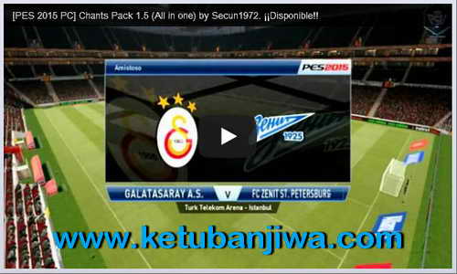PES 2015 Chant Pack 1.5 All in One by Secun1972 Ketuban Jiwa