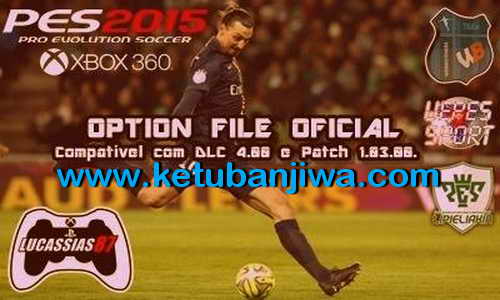 PES 2015 XBOX360 OF-FO Support DLC 4.00 by Lucassias87 Ketuban Jiwa
