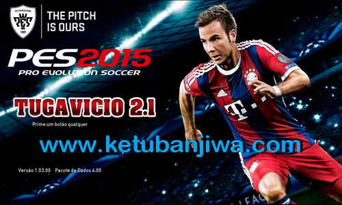 PES 2015 Tuga Vicio Patch v2.1 Fix Update 25-04-15 Ketuban Jiwa