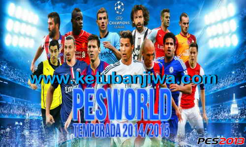 PES 2013 PESWorld 1.0 Patch Season 2014-2015 Ketuban Jiwa