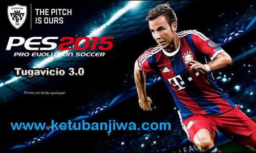 PES 2015 Tuga Vicio Patch v3.0 + Online Mode Ketuban Jiwa