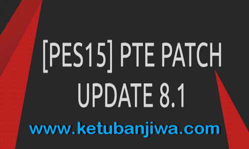 PES 2015 PTE Patch 8.1 Update Fixes Summer Transfer Ketuban Jiwa