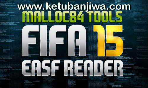 FIFA 15 EASF Reader Tools v.1 by Malloc84 Ketuban Jiwa