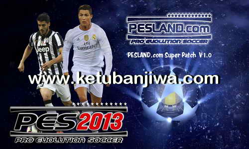 PES 2013 PESLAND Super Patch 1.0 + Update 1.1 Season 2015-2016 Ketuban Jiwa