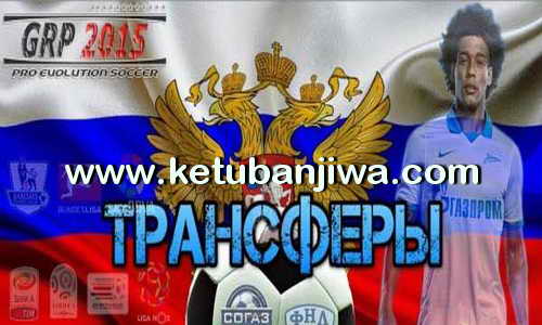 PES 2015 GRP Games Russian Patch v5.7 Option File Update Ketuban Jiwa