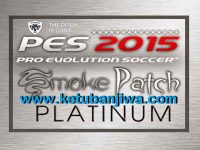 PES 2015 SMOKE Patch PLATINUM Final Version Ketuban Jiwa