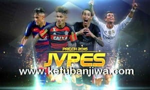 PES 2016 JVPES Patch v0.1 All Licensed + Kits Ketuban Jiwa