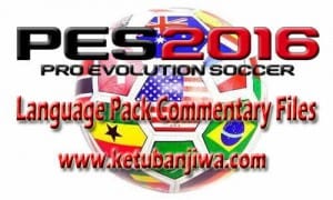 PES 2016 Language Pack Commentary Files Single Link Ketuban Jiwa