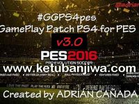 PES 2016 GGPS4pes v3.0 PS4 GamePlay Patch PES 2016 GGPS4pes v3.0 PS4 GamePlay Patch For PC by Adrian Canada Ketuban Jiwa