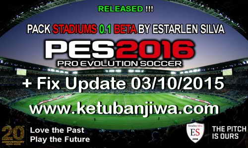 PES 2016 Pack Stadiums 0.1 + Fix BETA by Estarlen Silva Ketuban Jiwa