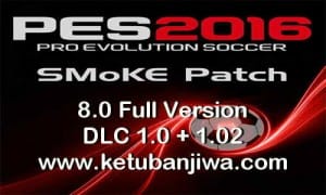 PES 2016 PC SMoKE Patch 8.0 Full Version 14-11-2015 Ketuban Jiwa