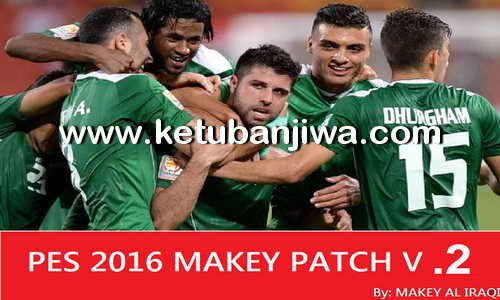 PES 2016 Makey Patch V2 All In One Single Link by Makey Al Iraqi Ketuban Jiwa