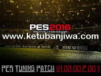 PES 2016 PES Tuning Patch v1.03.00.2.00.1 Ketuban Jiwa