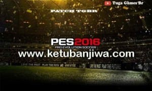 PES 2016 Patch TGBR v3.5 Included DLC 2.0 Ketuban Jiwa