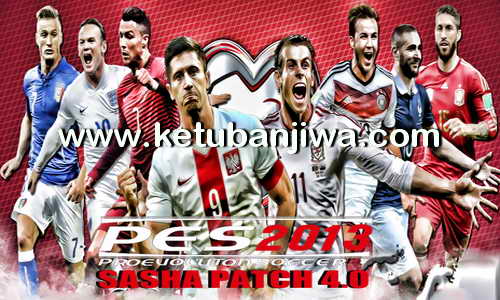 PES 2013 Sasha Patch 4.0 Season 15-16 Ketuban Jiwa