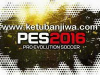 PES 2016 God GamePlay Patch 1.0+Fix 1.1 by Maradona10 PES 2016 God Game Play Patch v1.0 + Fix v1.1 by Maradona10 Ketuban Jiwa