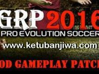PES 2016 God GamePlay Patch For GRP by Maradona10 PES 2016 God GamePlay Patch For GRP by Maradona10 Ketuban Jiwa