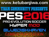 PES 2016 PS3 Hyper Mod Update 24/01/2016 PES 2016 PS3 CFW ODE BLUS - BLES Hyper Mod Update 24 January 2016 by Team Community Ketuban Jiwa