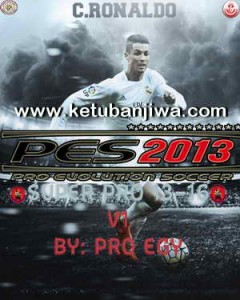 PES 2013 Super Pro 13-16 v1 by Pro Egy Ketuban Jiwa