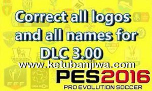 PES 2016 Correct Logos + Names Patch For DLC 3.0