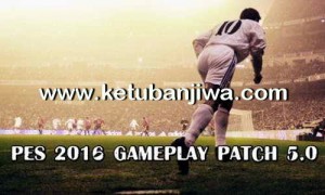 PES 2016 GamePlay Patch 5.0 by Alex Ketuban Jiwa