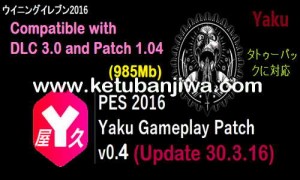 PES 2016 Gameplay Patch v0.4 DLC 3.0 by Yaku Ketuban jiwa