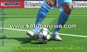 PES 2016 UEFA Champions League Winter Balls 2016-2017 by Harmony Team Ketuban Jiwa