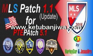 PES 2016 MLS Patch 1.1 For PTEPatch 5.1 by HarleyGnr and JesusHrs Ketuban Jiwa