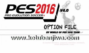 PES 2016 PS3 BLES Option File v4 Compatible DLC 3.0 by World Of PES Ketuban Jiwa