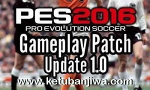 PES 2016 GamePlay Patch Update 1.0 by Raja Ketuban Jiwa