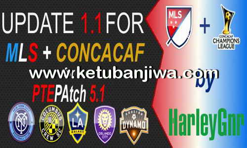 PES 2016 MLS + CONCACAF Patch 1.1 For PTE Patch 5.1 by HarleyGnr Ketuban Jiwa