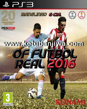 PES 2016 PS3 Option File Fútbol Real Beta 3 Compatible DLC 3.0 by Manelinho and CIA Ketuban Jiwa