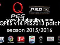 PES 2013 QPES Patch v14 Season 2015-2016 PES 2013 QPES Patch 14 Season 2015-2016 Ketuban Jiwa