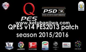 PES 2013 QPES Patch 14 Season 2015-2016 Ketuban Jiwa