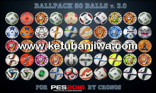 PES 2016 Ballpack 50 Balls 3.0 by cRoNoS Ketuban Jiwa