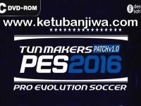 PES 2016 Tun Makers Patch 1.0 Ketuban Jiwa