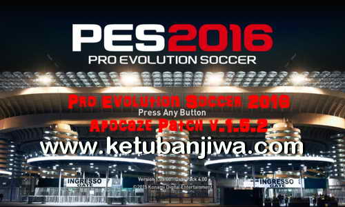 PES 2016 Apocaze Patch 1.5.2 Ultimate Update Season 16-17 Ketuban Jiwa