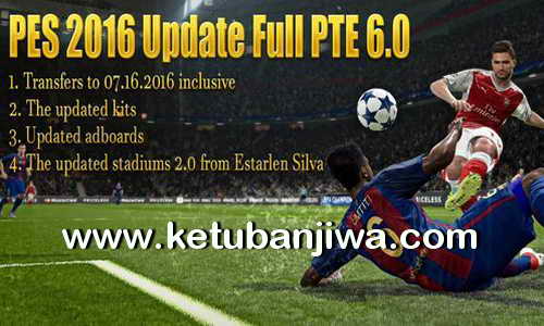 PES 2016 Full Update PTE Patch 6.0 by Hai Trangquoc Ketuban Jiwa