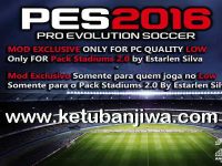 PES 2016 Stadium Pack 2.0 Mod For Low Quality PC by Estarlen Silva