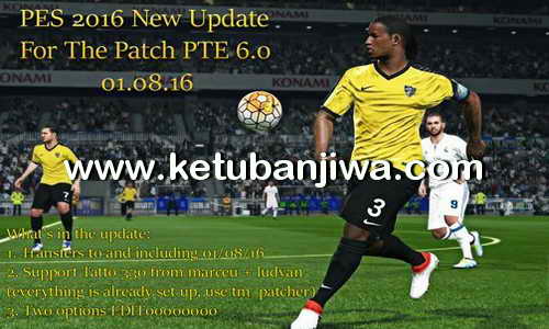 PES 2016 PTE Patch 6.0 Option File Update 01 August 2016 by Danny Ardiyansyah Ketuban Jiwa