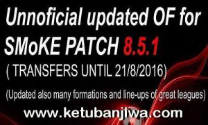 PES 2016 SMoKE 8.5.1 Unofficial Option File Transfer Update 21 August 2016 by HarleyGnr Ketuban Jiwa