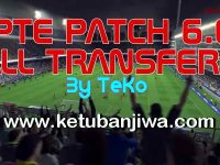 PES 2016 PTE 6.0 Full Transfer Update Season 16/17 PES 2016 PTE 6.0 Full Transfer Update Season 16-17 by TeKo Ketuban Jiwa