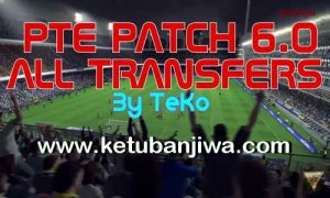 PES 2016 PTE 6.0 Full Transfer Update Season 16-17 by TeKo Ketuban Jiwa