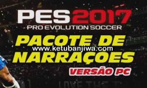 PES 2017 Brazilian Commentary Pack For PC Ketuban Jiwa