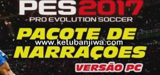 PES 2017 Brazilian Commentary Pack For PC Ketuban Jiwa
