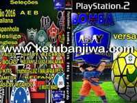 PES 2017 PS2 Bomba Patch Version 3 Update 14 September 2016 Ketuban Jiwa