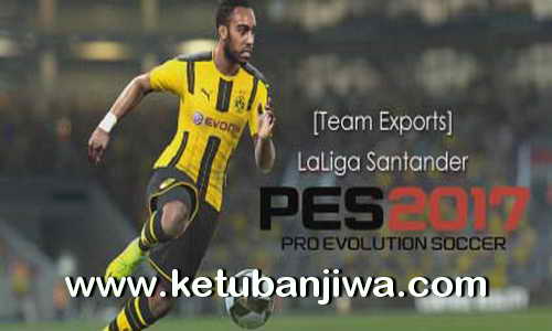 PES 2017 PS3 BLAS - BLES - BLUS LaLiga Santander Team Exports by JeeCkho Ketuban Jiwa