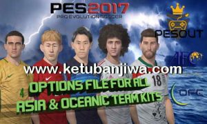 PES 2017 PS4 Option File 0.1 Asia + Oceania National Teams by Pesout Ketuban Jiwa